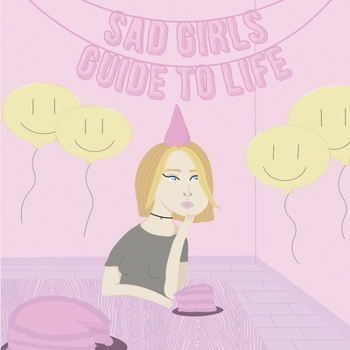 Paperback The Sad Girl's Guide To Life Book