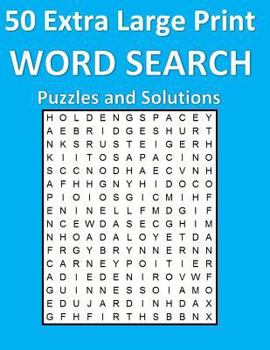 Paperback 50 Extra Large Print Word Search Puzzles and Solutions: Clear and easy to see [Large Print] Book