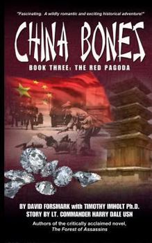 Paperback China Bones Book 3 - The Red Pagoda: Based on a story by Lt. Commander Harry Dale, USN Book