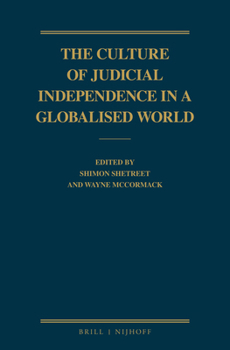 Hardcover The Culture of Judicial Independence in a Globalised World Book