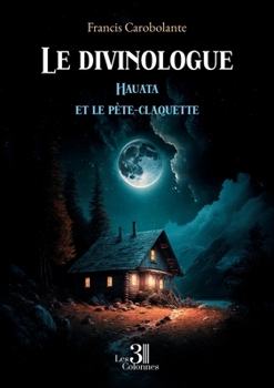 Paperback Le divinologue: Hauata et le pète-claquette [French] Book