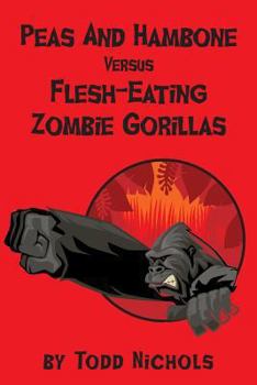 Paperback Peas and Hambone Versus Flesh-Eating Zombie Gorillas Book