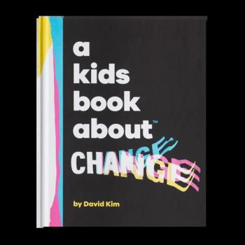 Hardcover A Kids Book About Change Book