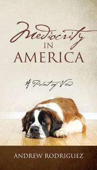 Paperback Mediocrity in America: A Point of View Book