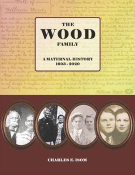 Paperback The Wood Family: A Maternal History: 1603-2020 Book