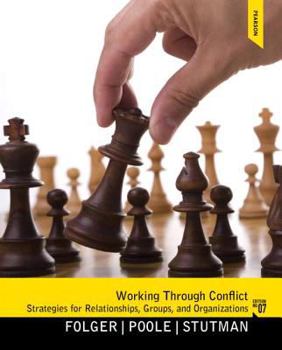 Paperback Working through Conflict: Strategies for Relationships, Groups, and Organizations, 7th Edition Book
