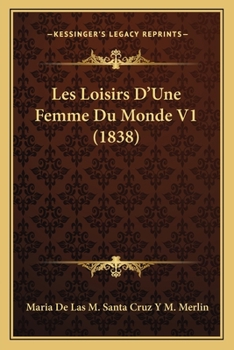 Paperback Les Loisirs D'Une Femme Du Monde V1 (1838) [French] Book