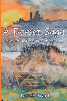Paperback A Dorset Saga: Love, life and loss in days gone by Book