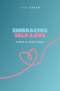 Embracing Self-Love: A Path to Inner Peace (The Simple Life)