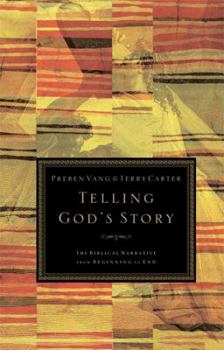 Hardcover Telling God's Story: The Biblical Narrative from Beginning to End Book
