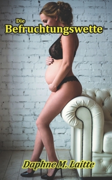 Paperback Die Befruchtungswette [German] Book