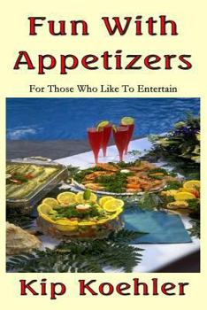 Paperback Fun With Appetizers: For Those Who Like To Entertain Well Book