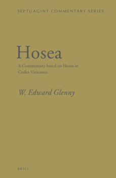 Hardcover Hosea: A Commentary Based on Hosea in Codex Vaticanus Book