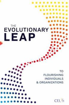 Paperback The Evolutionary Leap to Flourishing Individuals and Organizations Book