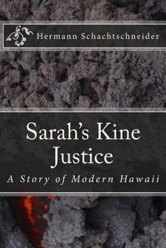Paperback Sarah's Kine Justice, A Story of Modern Hawaii [Large Print] Book