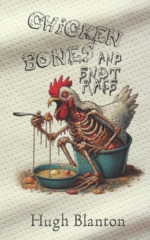 Paperback Chicken Bones and Snot Rags Book