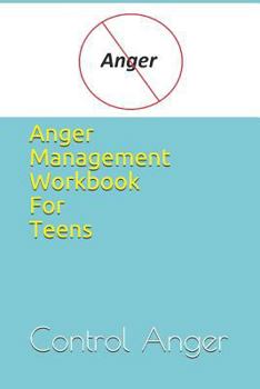 Paperback Anger Management Workbook for Teens Book