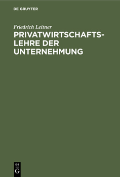 Hardcover Privatwirtschaftslehre Der Unternehmung [German] Book