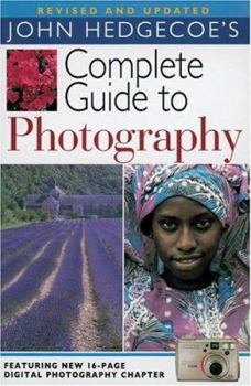 Paperback John Hedgecoe's Complete Guide to Photography, Revised and Updated Book