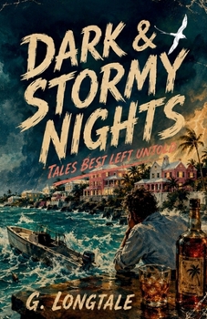 Paperback Dark & Stormy Nights: Tales Best Left Untold Book