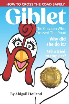 Paperback Giblet, The Chicken Who Crossed The Road: Giblet Book