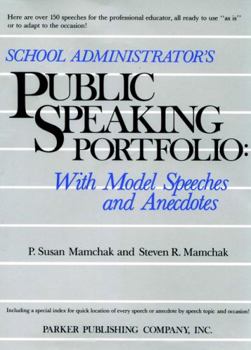 Paperback School Administrator's Public Speaking Portfolio: With Model Speeches and Anecdotes Book