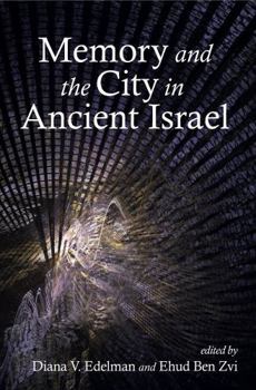 Paperback Memory and the City in Ancient Israel Book