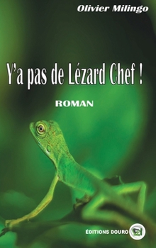 Paperback Y'a pas de Lézard, chef [French] Book