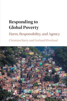 Paperback Responding to Global Poverty: Harm, Responsibility, and Agency Book