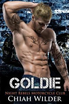 Goldie - Book #4 of the Night Rebels Motorcycle Club