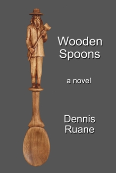 Paperback Wooden Spoons: A novel about life, death, love, and art. Book