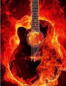 Guitar on Fire Notebook - College Ruled : 8. 5 X 11 - 101 Sheets / 202 Pages