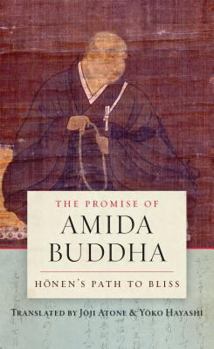 Hardcover The Promise of Amida Buddha: Honen's Path to Bliss Book