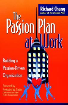 Hardcover The Passion Plan at Work: Building a Passion-Driven Organization Book