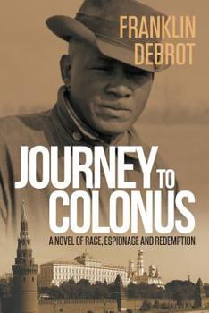 Paperback Journey to Colonus: A Novel of Race, Espionage and Redemption Book