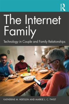 Paperback The Internet Family: Technology in Couple and Family Relationships Book