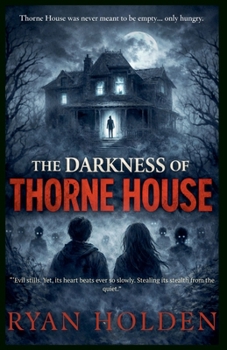 The Darkness of Thorne House (The Nightmare Realm Edition)