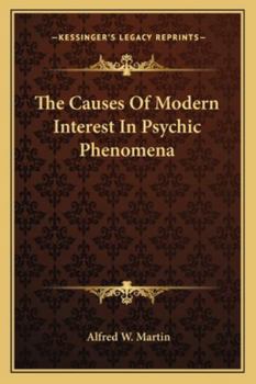 Paperback The Causes Of Modern Interest In Psychic Phenomena Book