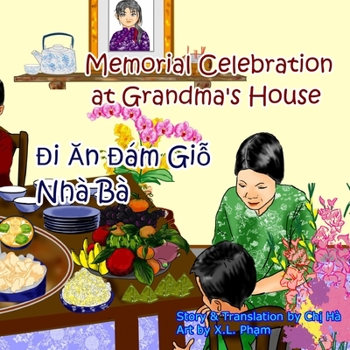 Memorial Celebration at Grandma's House (Đi Ăn Đám Giỗ Nhà Bà): Bilingual-English and Vietnamese