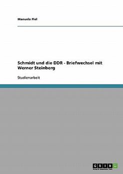 Paperback Schmidt und die DDR - Briefwechsel mit Werner Steinberg [German] Book