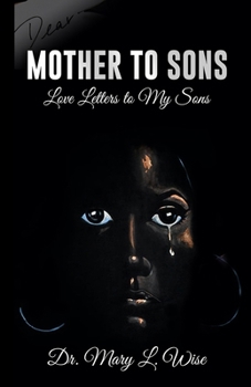 Mother to Sons : Love Letters to My Sons
