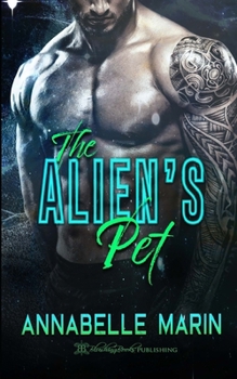 Paperback The Alien's Pet: A Dark Sci-Fi Alien Romance Book