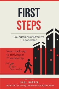 Paperback First Steps: Foundations of Effective IT Leadership Book