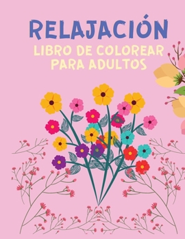Paperback Relajaci?n Libro De Colorear para Adultos: Patrones Relajantes y Anti Estr?s - Libro De Colorear para Mujeres - Un libro para colorear diferente - Reg [Spanish] [Large Print] Book