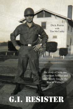 Paperback Gi Resister: The Story of How One American Soldier and His Family Fought the War in Vietnam Book