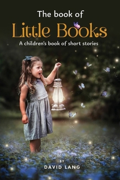Paperback The Book of Little Books: A children's book of short stories Book