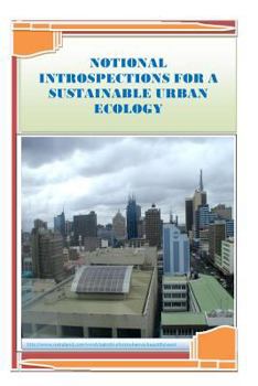 Paperback Notional Introspections for A Sustainable Urban Ecology Book