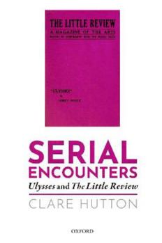 Paperback Serial Encounters: Ulysses and the Little Review Book