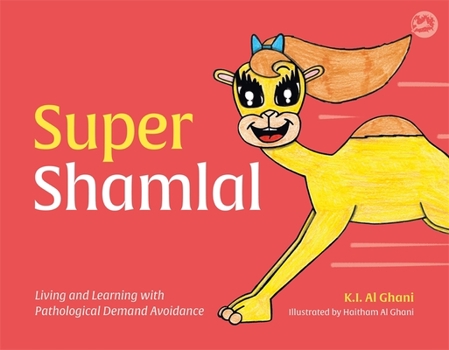 Hardcover Super Shamlal - Living and Learning with Pathological Demand Avoidance Book