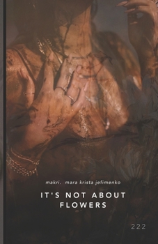 Paperback it's not about flowers Book